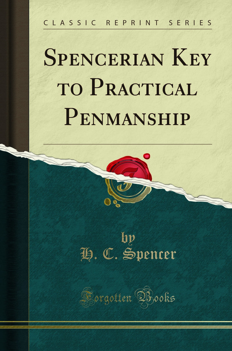 Spencerian Key to Practical Penmanship (Classic Reprint)