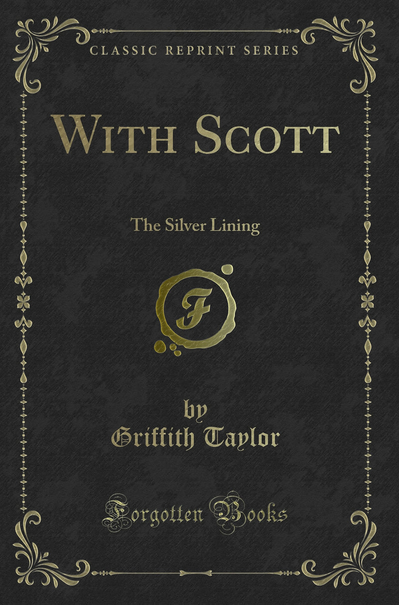 With Scott: The Silver Lining (Classic Reprint)