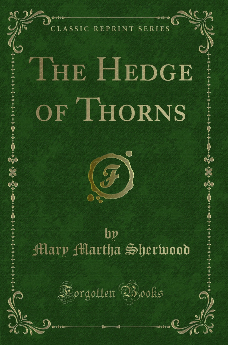 The Hedge of Thorns (Classic Reprint)