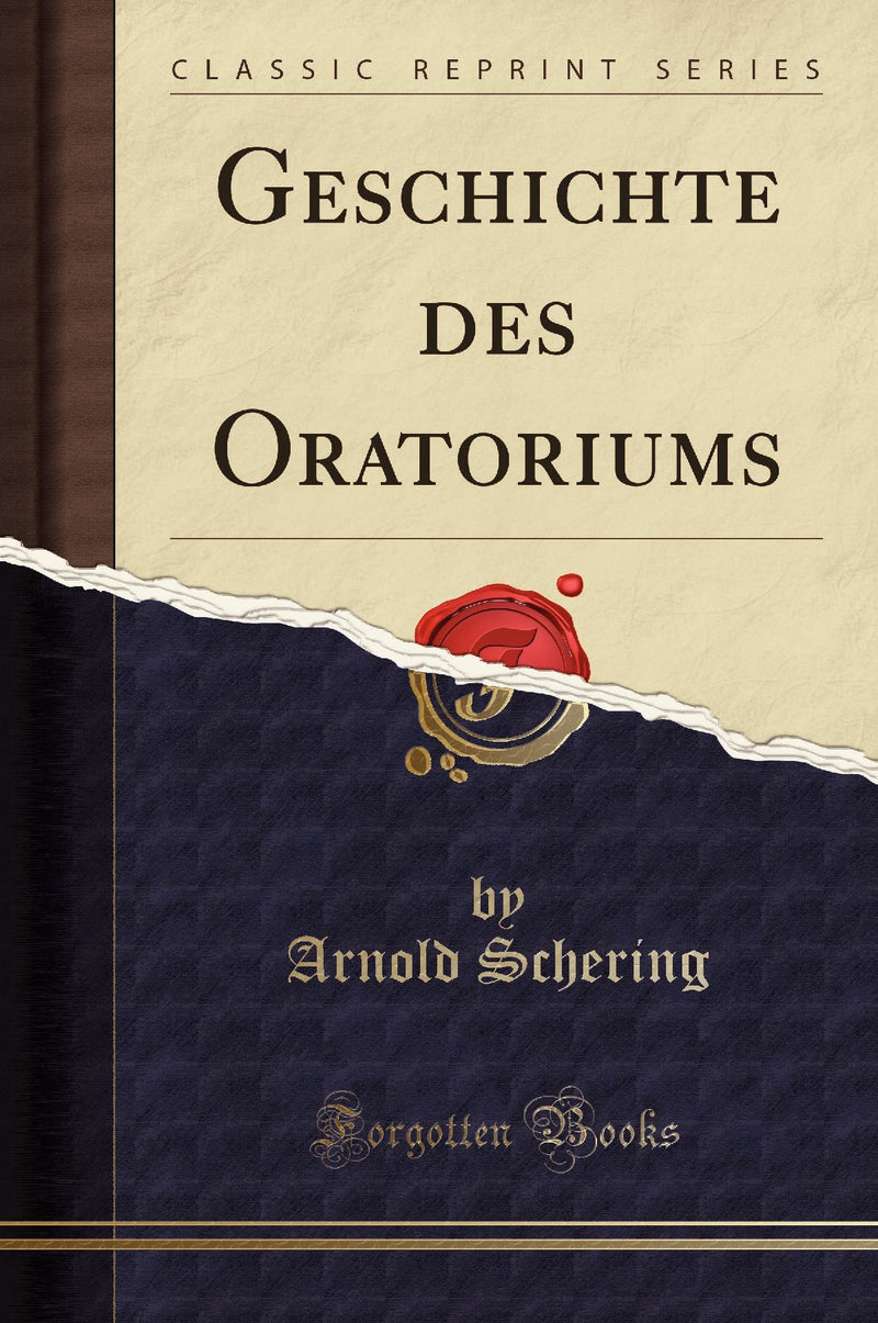 Geschichte des Oratoriums (Classic Reprint)