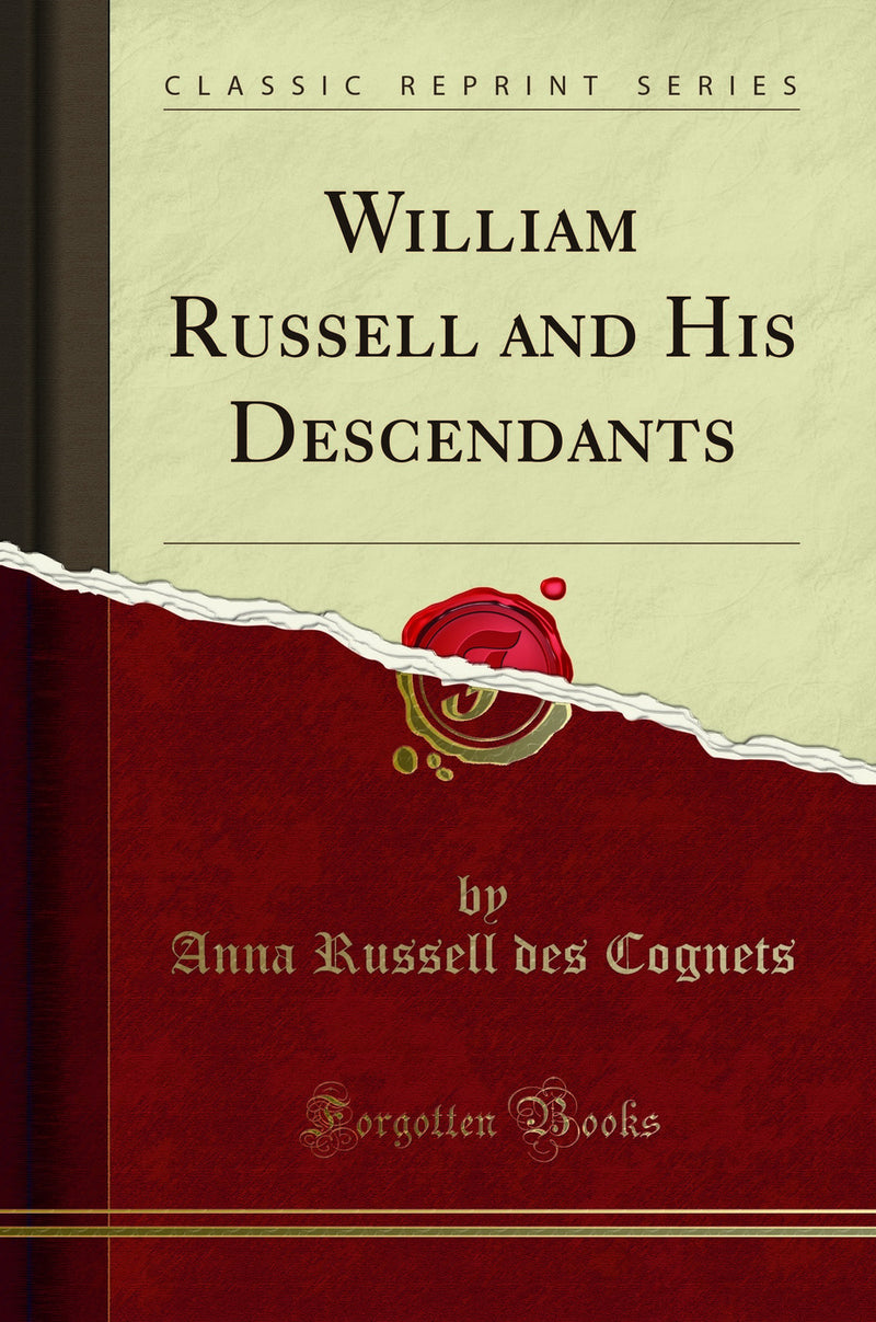 William Russell and His Descendants (Classic Reprint)