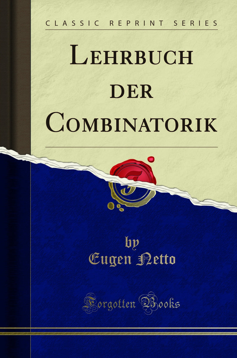 Lehrbuch der Combinatorik (Classic Reprint)