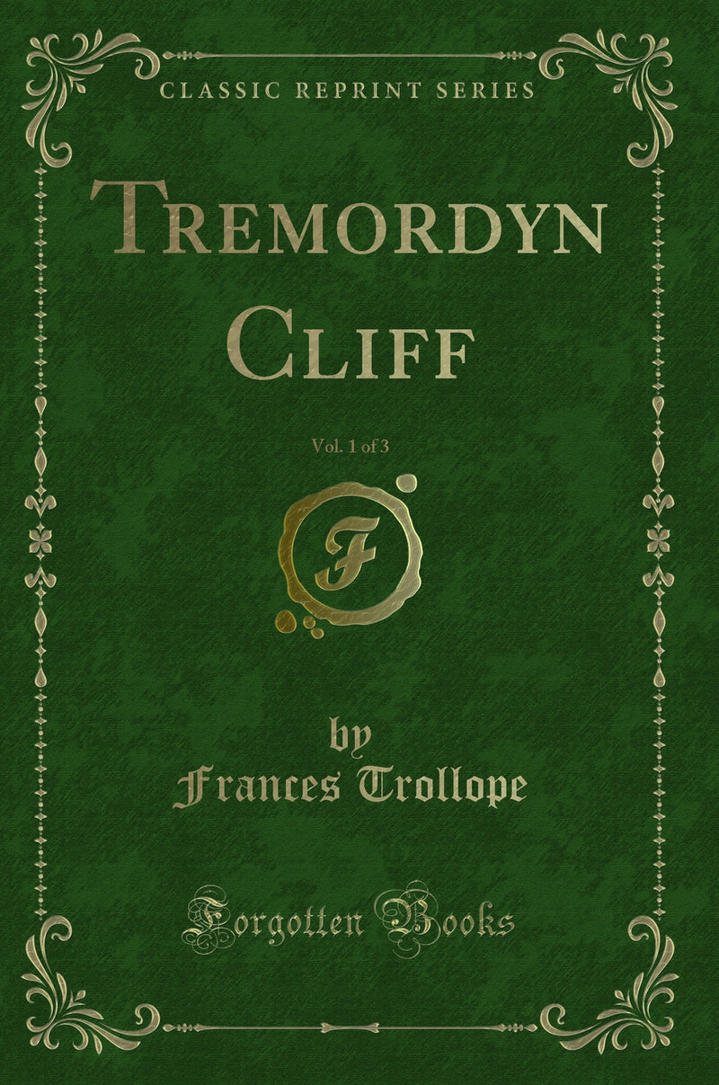Tremordyn Cliff, Vol. 1 of 3 (Classic Reprint)