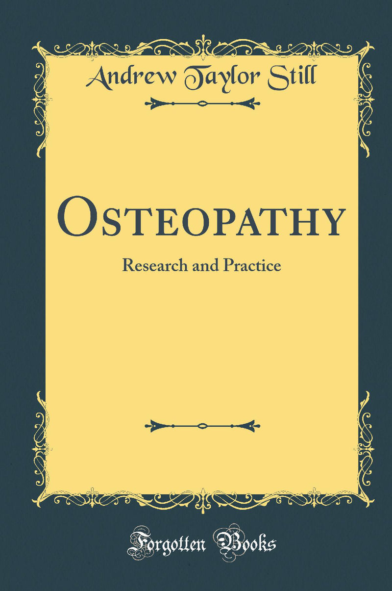 Osteopathy: Research and Practice (Classic Reprint)