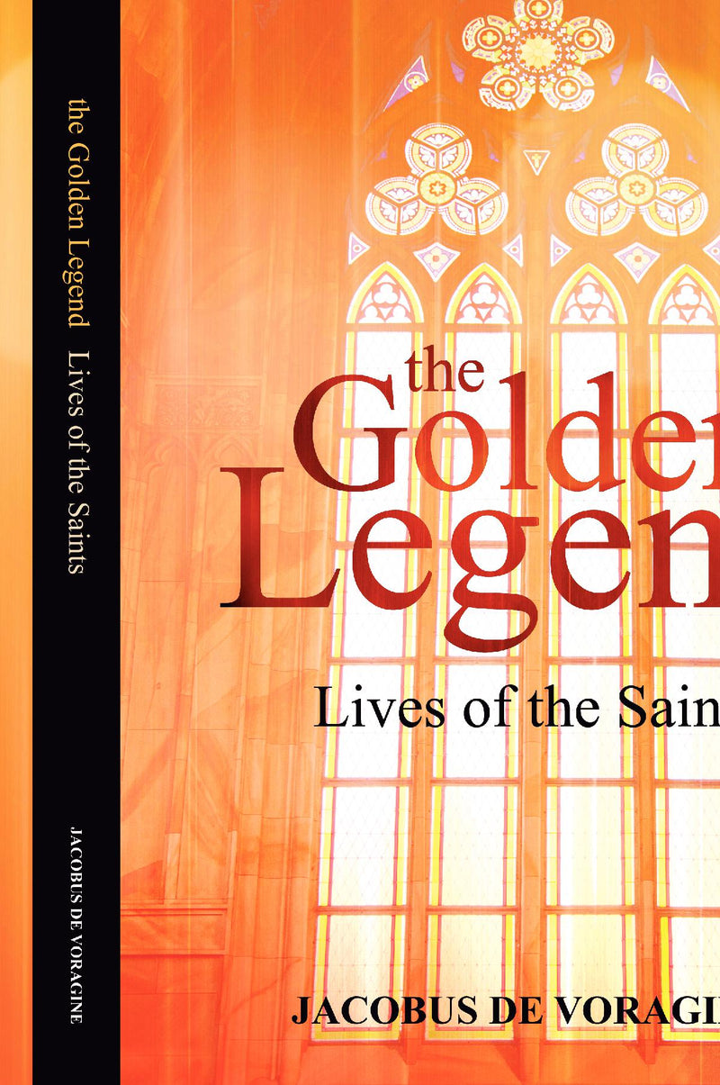 The Golden Legend - Lives of the Saints