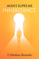 Man's Supreme Inheritance