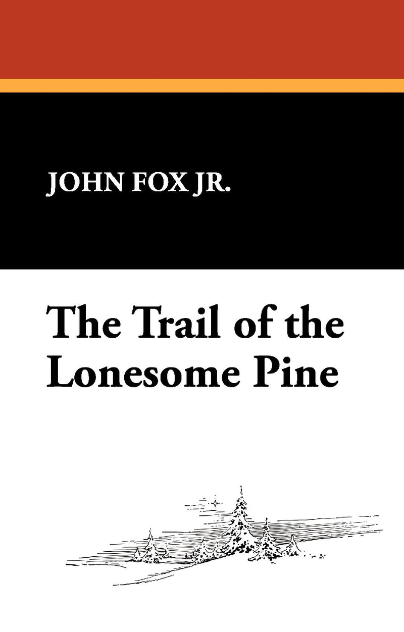 The Trail of the Lonesome Pine