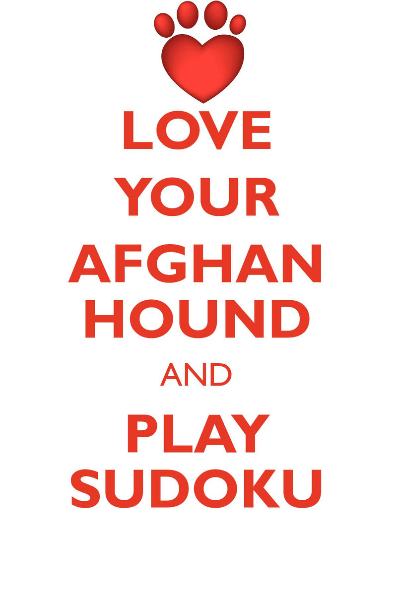 LOVE YOUR AFGHAN HOUND AND PLAY SUDOKU AFGHAN HOUND SUDOKU LEVEL 1 of 15