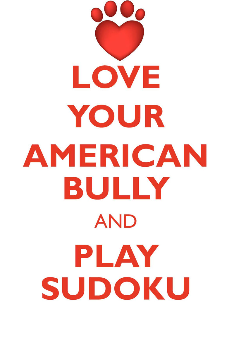 LOVE YOUR AMERICAN BULLY AND PLAY SUDOKU AMERICAN BULLY SUDOKU LEVEL 1 of 15