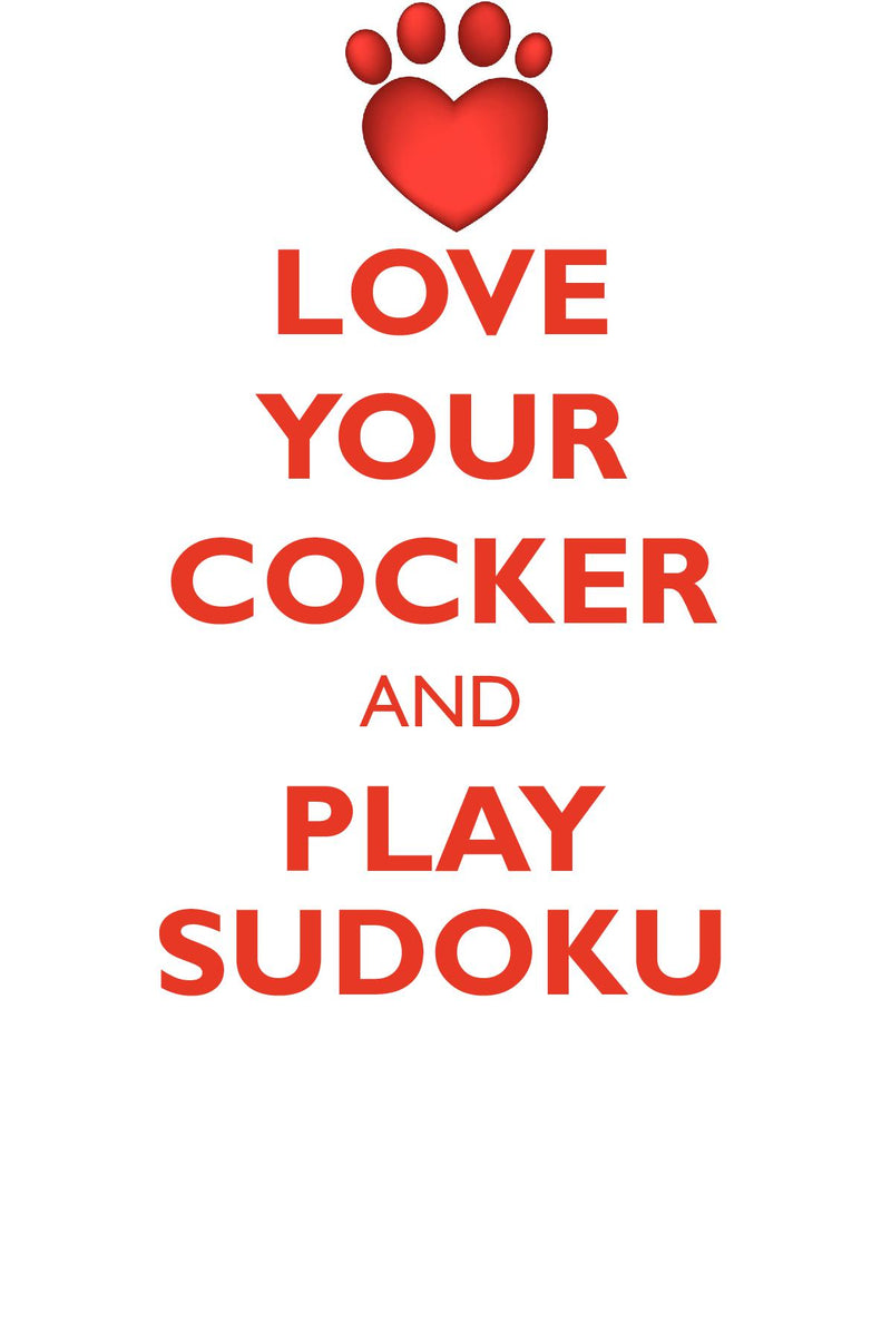 LOVE YOUR COCKER AND PLAY SUDOKU AMERICAN COCKER SPANIEL SUDOKU LEVEL 1 of 15