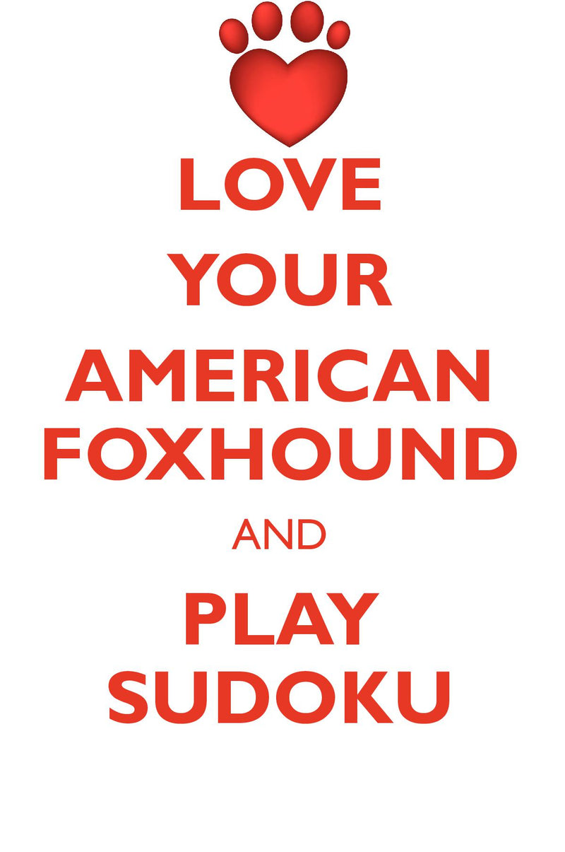 LOVE YOUR AMERICAN FOXHOUND AND PLAY SUDOKU AMERICAN FOXHOUND SUDOKU LEVEL 1 of 15