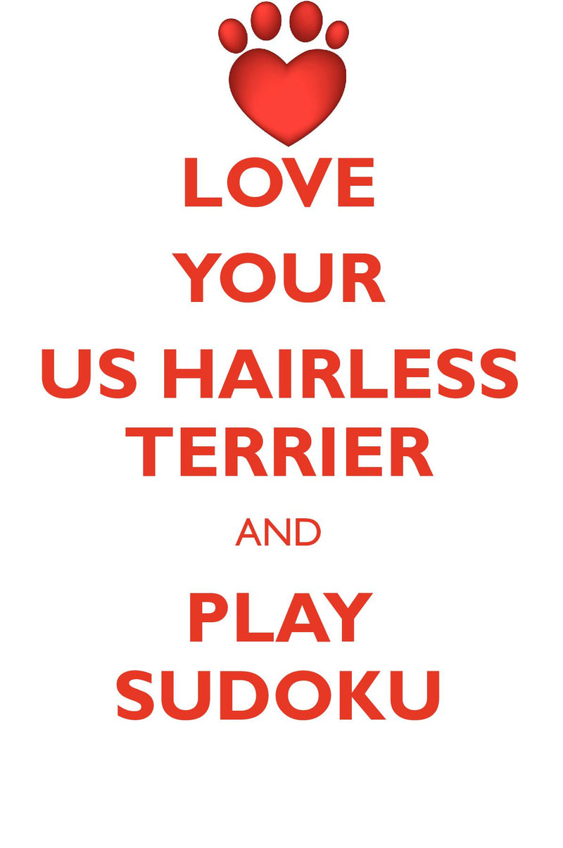 LOVE YOUR US HAIRLESS TERRIER AND PLAY SUDOKU AMERICAN HAIRLESS TERRIER SUDOKU LEVEL 1 of 15