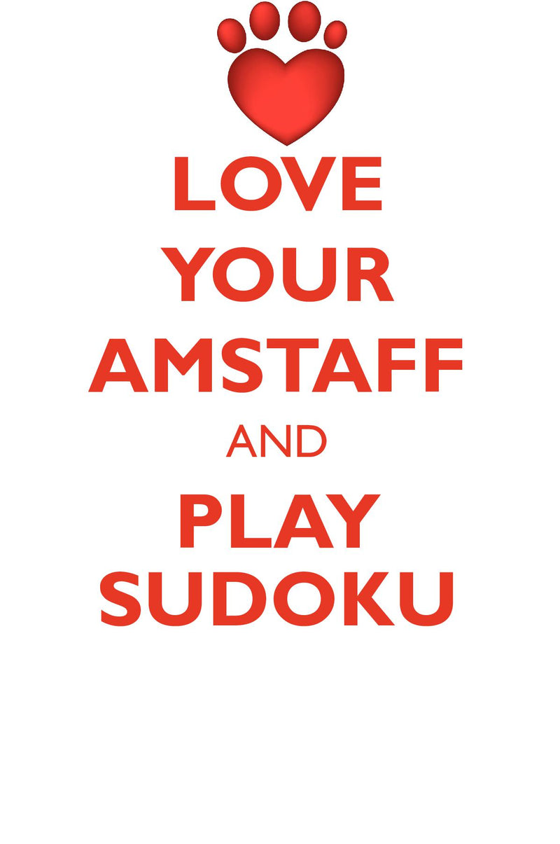 LOVE YOUR AMSTAFF AND PLAY SUDOKU AMERICAN STAFFORDSHIRE TERRIER SUDOKU LEVEL 1 of 15
