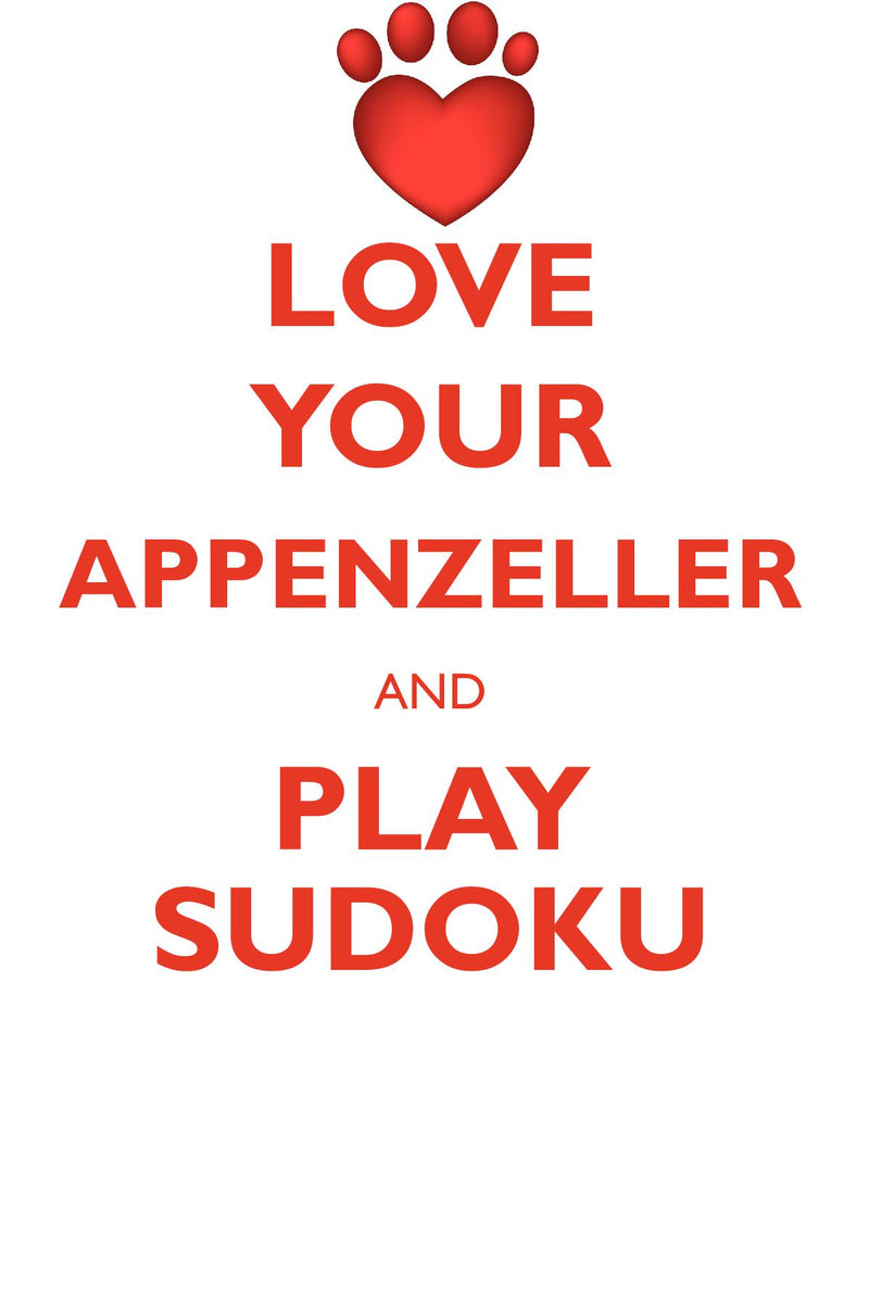 LOVE YOUR APPENZELLER AND PLAY SUDOKU APPENZELLER MOUNTAIN DOG SUDOKU LEVEL 1 of 15