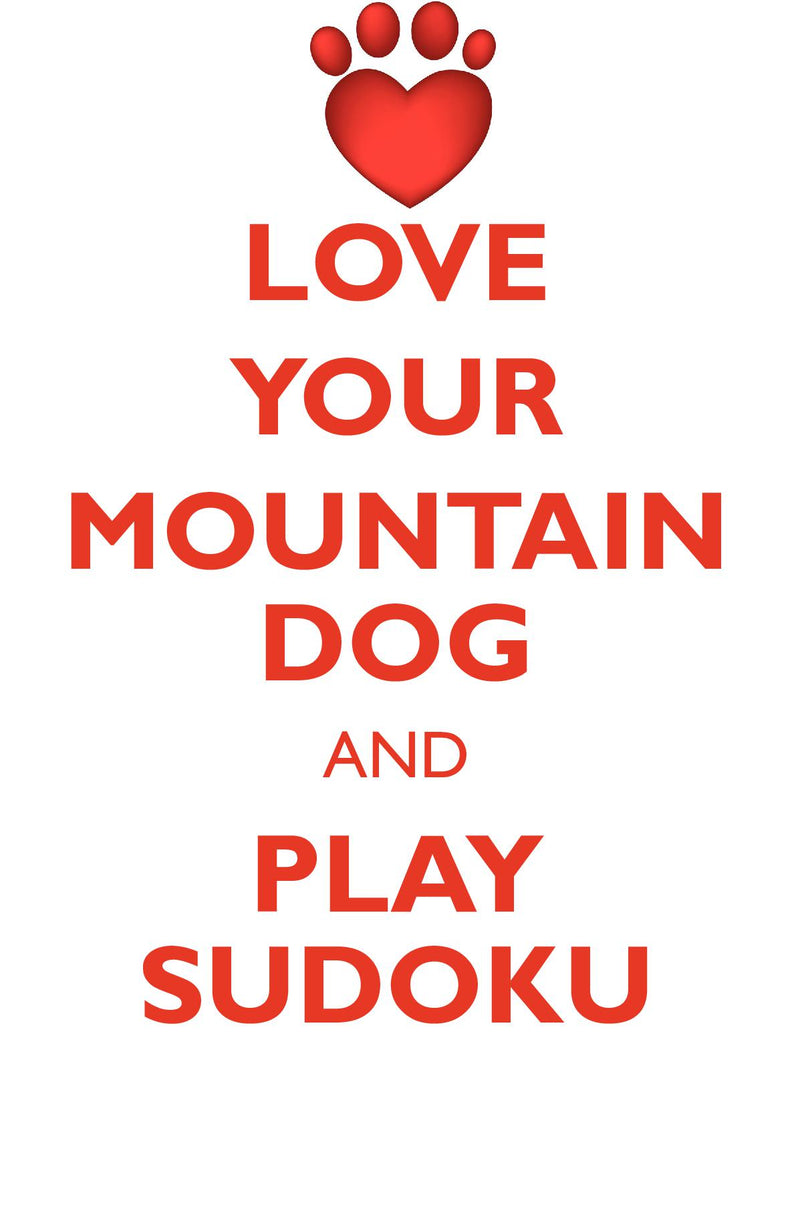 LOVE YOUR MOUNTAIN DOG AND PLAY SUDOKU ATLAS MOUNTAIN DOG SUDOKU LEVEL 1 of 15