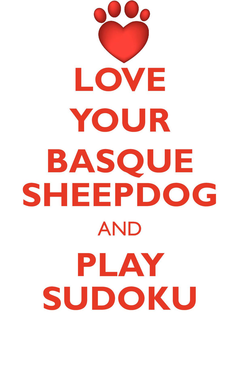 LOVE YOUR BASQUE SHEEPDOG AND PLAY SUDOKU BASQUE SHEEPDOG SUDOKU LEVEL 1 of 15