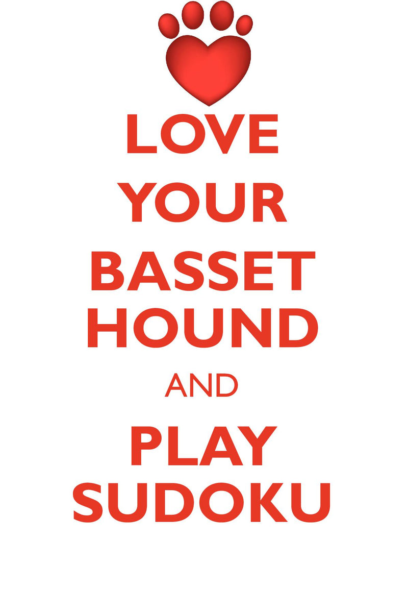 LOVE YOUR BASSET HOUND AND PLAY SUDOKU BASSET HOUND SUDOKU LEVEL 1 of 15