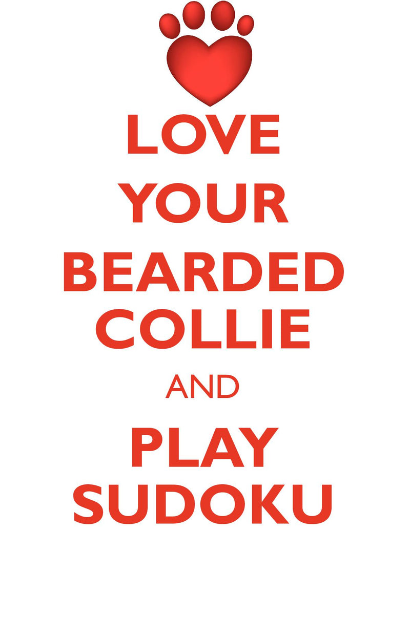 LOVE YOUR BEARDED COLLIE AND PLAY SUDOKU BEARDED COLLIE SUDOKU LEVEL 1 of 15