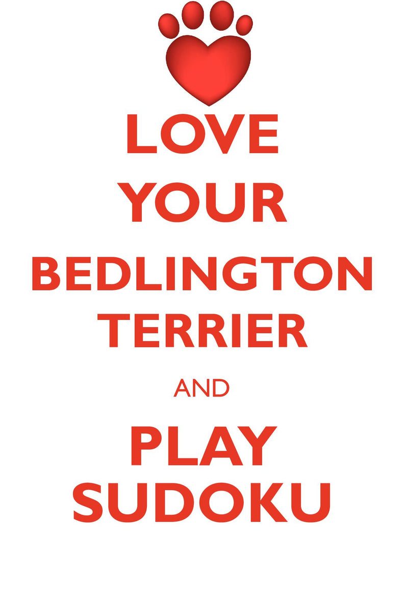 LOVE YOUR BEDLINGTON TERRIER AND PLAY SUDOKU BEDLINGTON TERRIER SUDOKU LEVEL 1 of 15