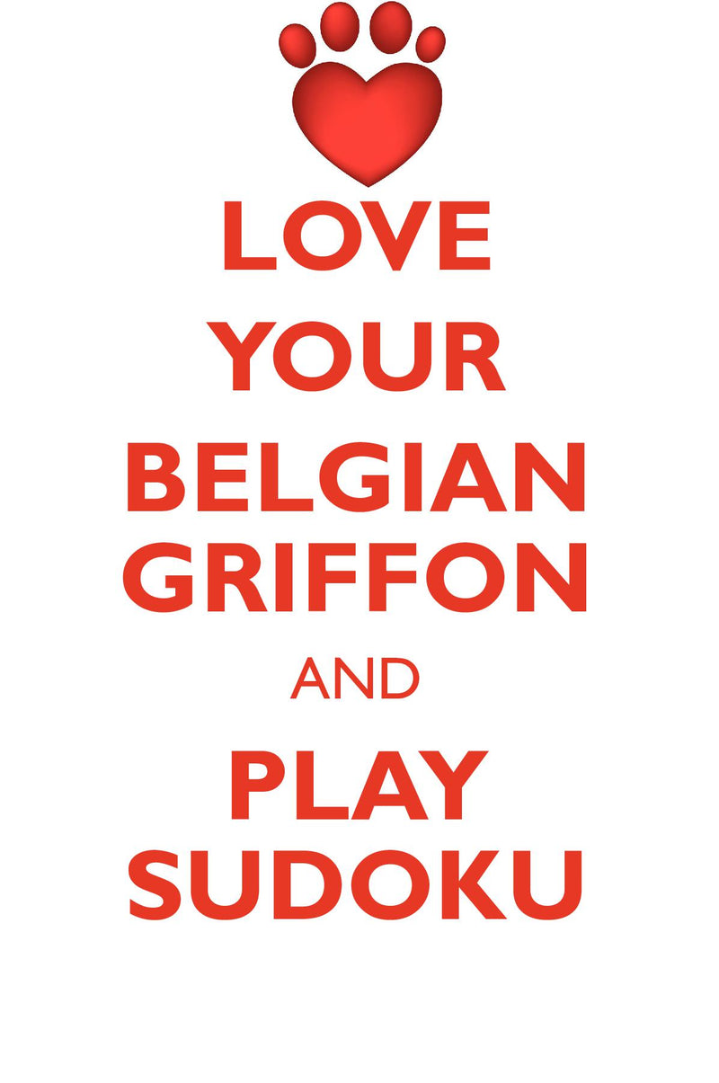 LOVE YOUR BELGIAN GRIFFON AND PLAY SUDOKU BELGIAN GRIFFON SUDOKU LEVEL 1 of 15