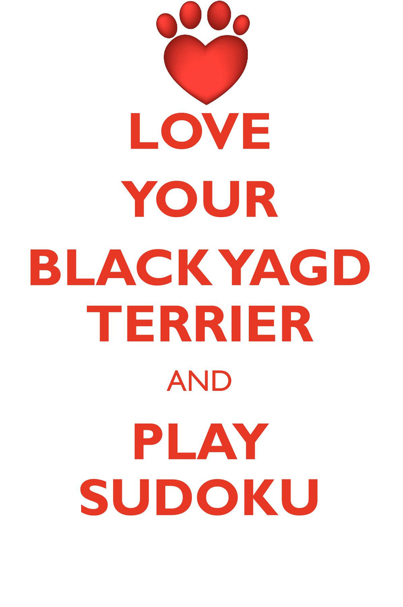 LOVE YOUR BLACK YAGD TERRIER AND PLAY SUDOKU BLACK YAGD TERRIER SUDOKU LEVEL 1 of 15