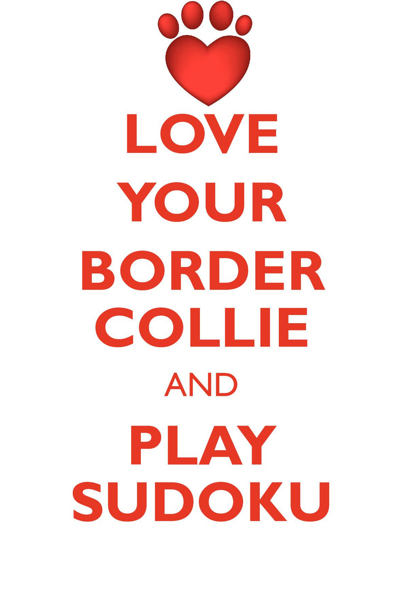LOVE YOUR BORDER COLLIE AND PLAY SUDOKU BORDER COLLIE SUDOKU LEVEL 1 of 15