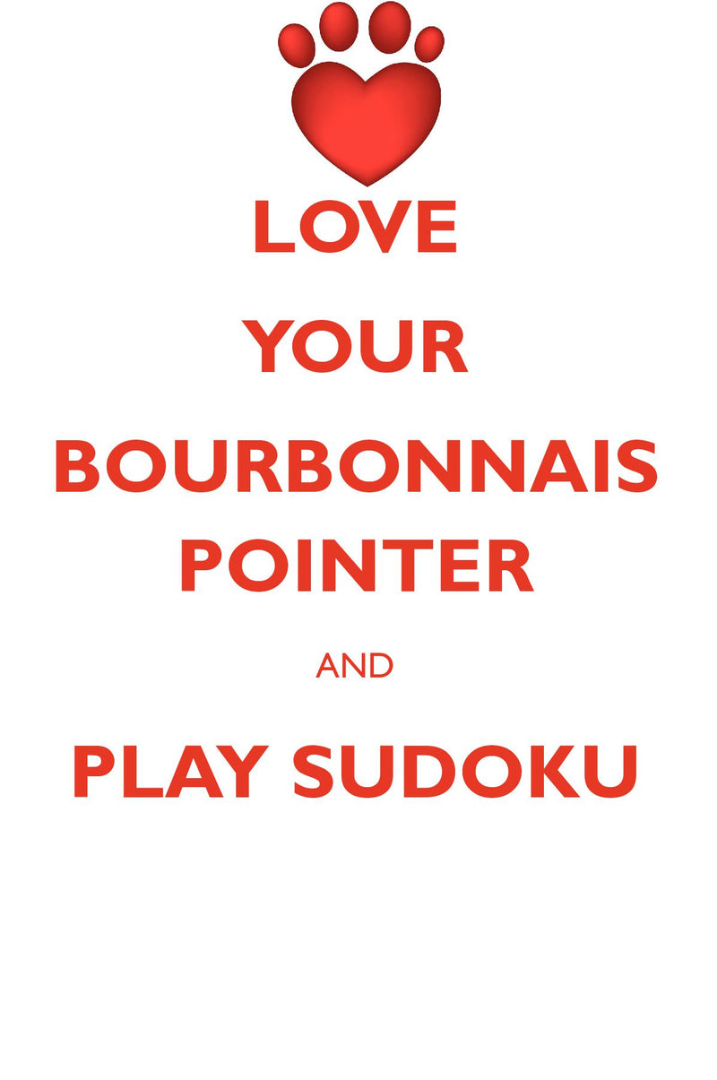 LOVE YOUR BOURBONNAIS POINTER AND PLAY SUDOKU BOURBONNAIS POINTER SUDOKU LEVEL 1 of 15