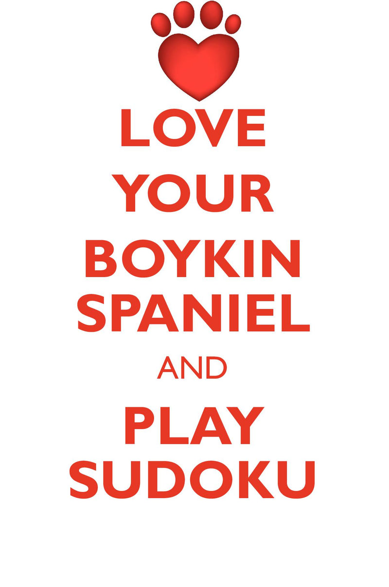LOVE YOUR BOYKIN SPANIEL AND PLAY SUDOKU BOYKIN SPANIEL SUDOKU LEVEL 1 of 15