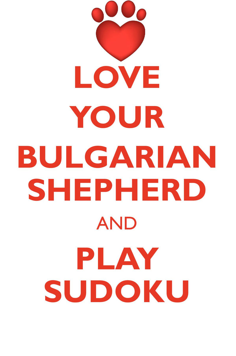 LOVE YOUR BULGARIAN SHEPHERD AND PLAY SUDOKU BULGARIAN SHEPHERD SUDOKU LEVEL 1 of 15