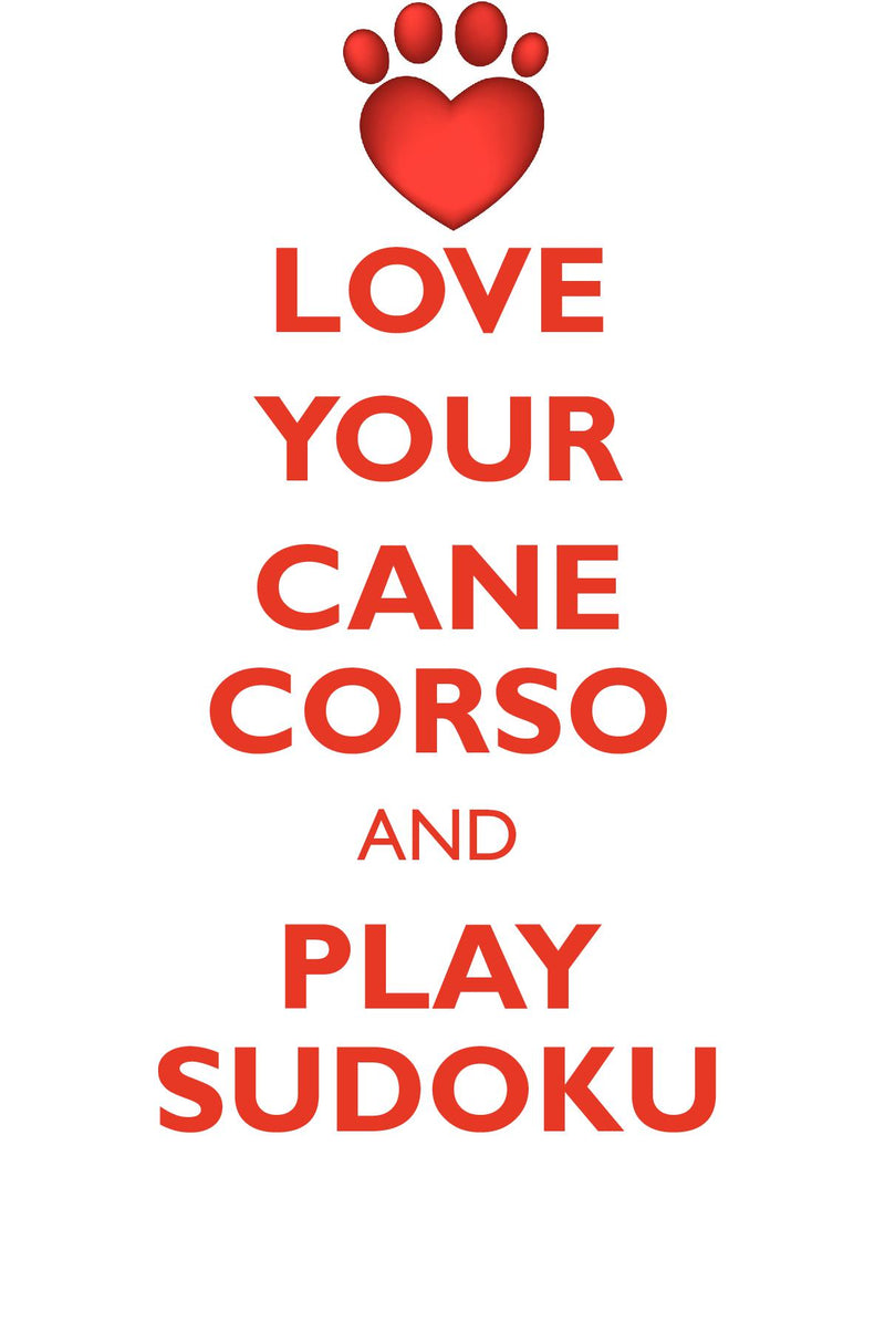 LOVE YOUR CANE CORSO AND PLAY SUDOKU CANE CORSO SUDOKU LEVEL 1 of 15