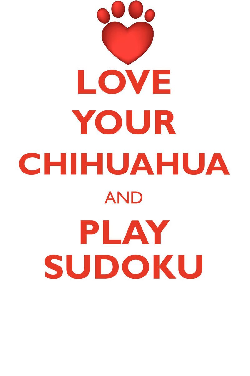 LOVE YOUR CHIHUAHUA AND PLAY SUDOKU CHIHUAHUA SUDOKU LEVEL 1 of 15