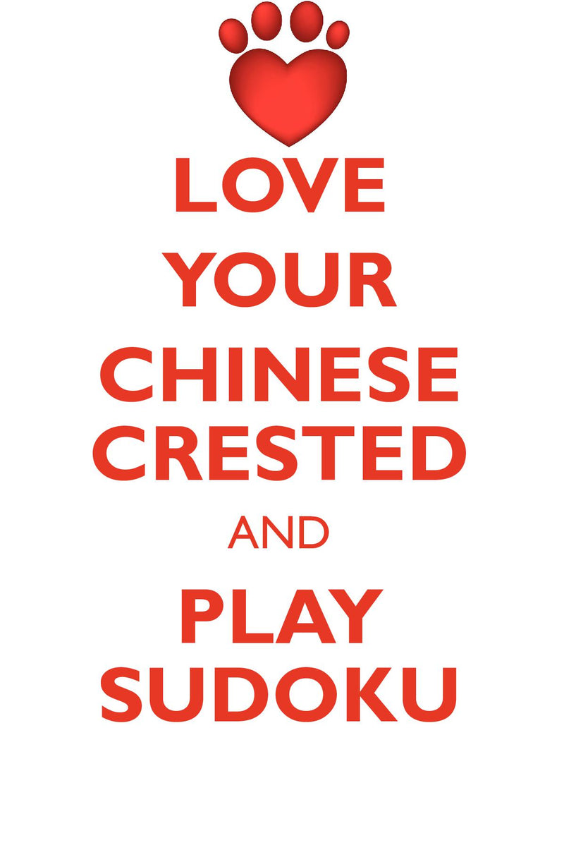LOVE YOUR CHINESE CRESTED AND PLAY SUDOKU CHINESE CRESTED DOG SUDOKU LEVEL 1 of 15
