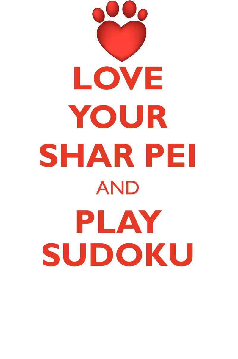 LOVE YOUR SHAR PEI AND PLAY SUDOKU CHINESE SHAR-PEI SUDOKU LEVEL 1 of 15