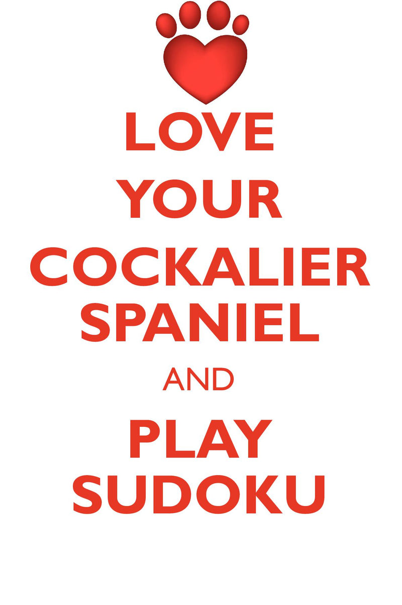 LOVE YOUR COCKALIER SPANIEL AND PLAY SUDOKU COCKALIER SPANIEL SUDOKU LEVEL 1 of 15