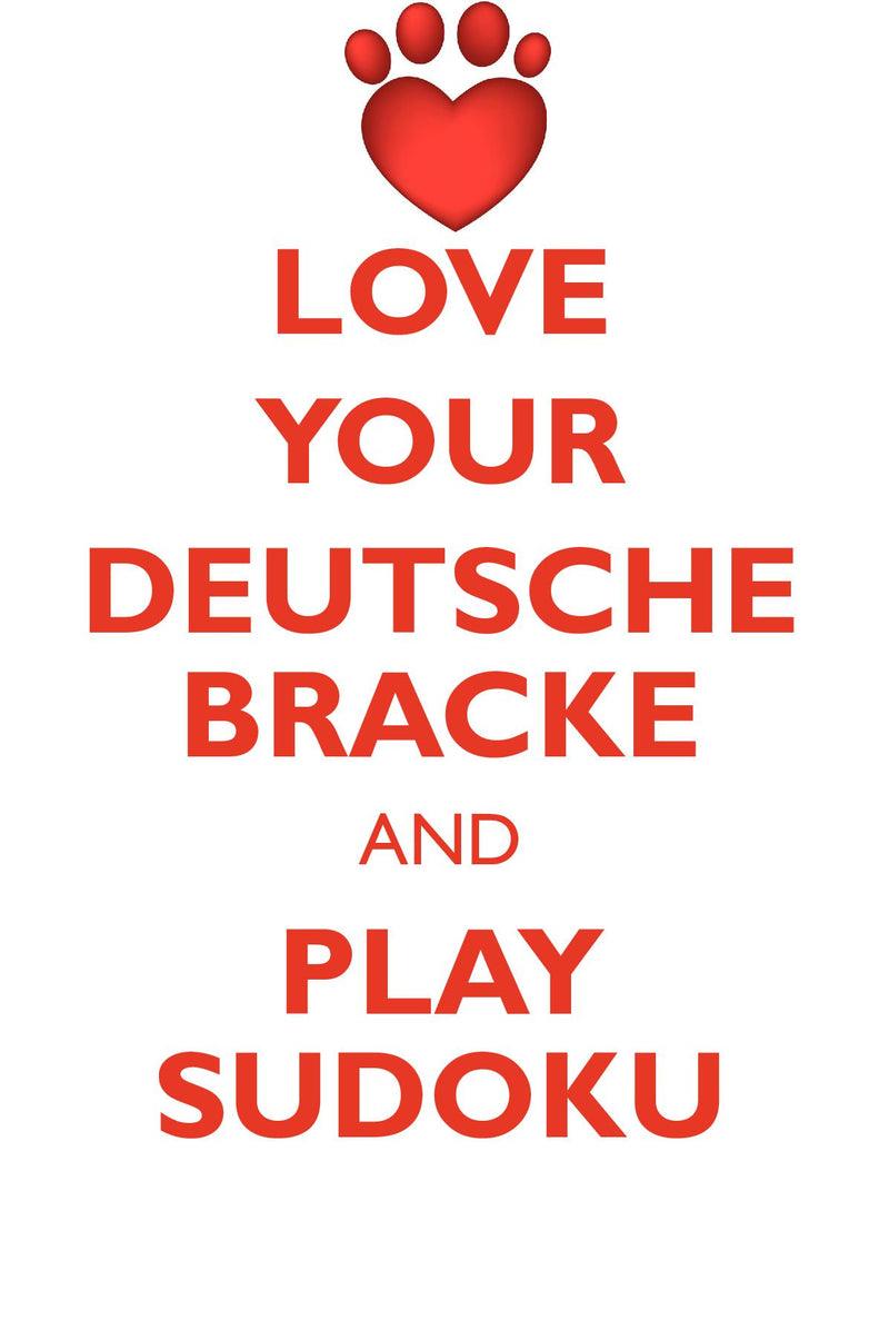 LOVE YOUR DEUTSCHE BRACKE AND PLAY SUDOKU DEUTSCHE BRACKE SUDOKU LEVEL 1 of 15