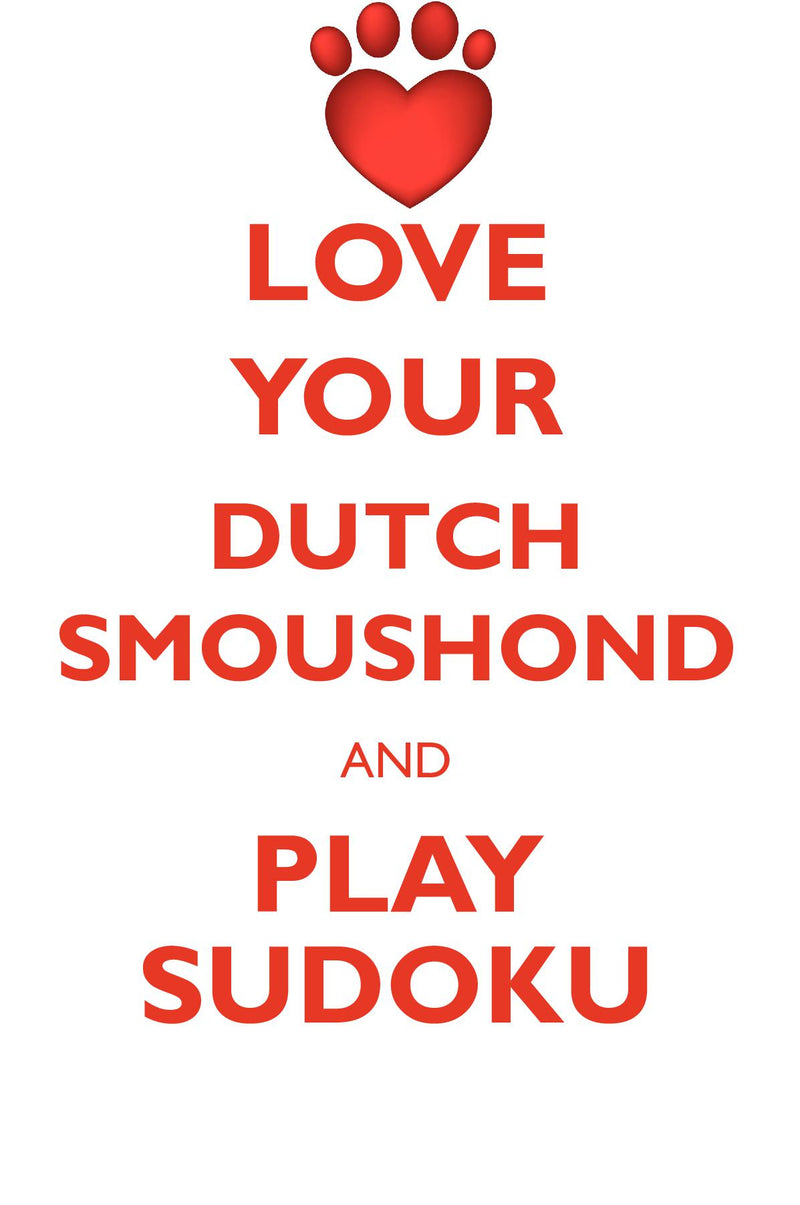 LOVE YOUR DUTCH SMOUSHOND AND PLAY SUDOKU DUTCH SMOUSHOND SUDOKU LEVEL 1 of 15
