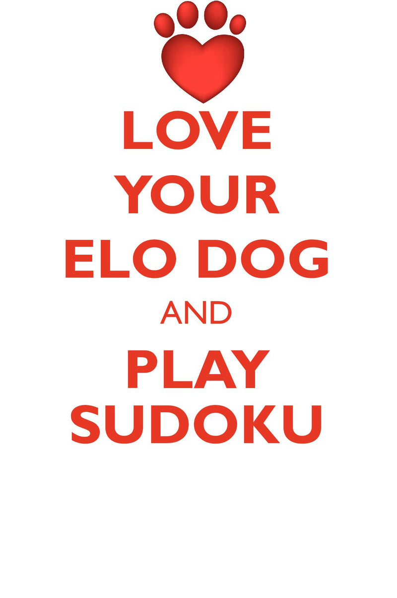 LOVE YOUR ELO DOG AND PLAY SUDOKU ELO DOG SUDOKU LEVEL 1 of 15