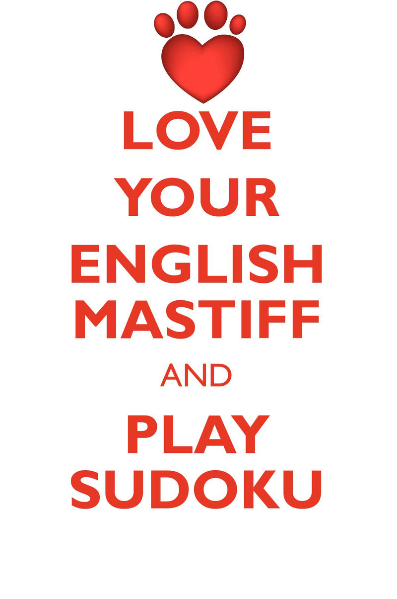 LOVE YOUR ENGLISH MASTIFF AND PLAY SUDOKU ENGLISH MASTIFF SUDOKU LEVEL 1 of 15