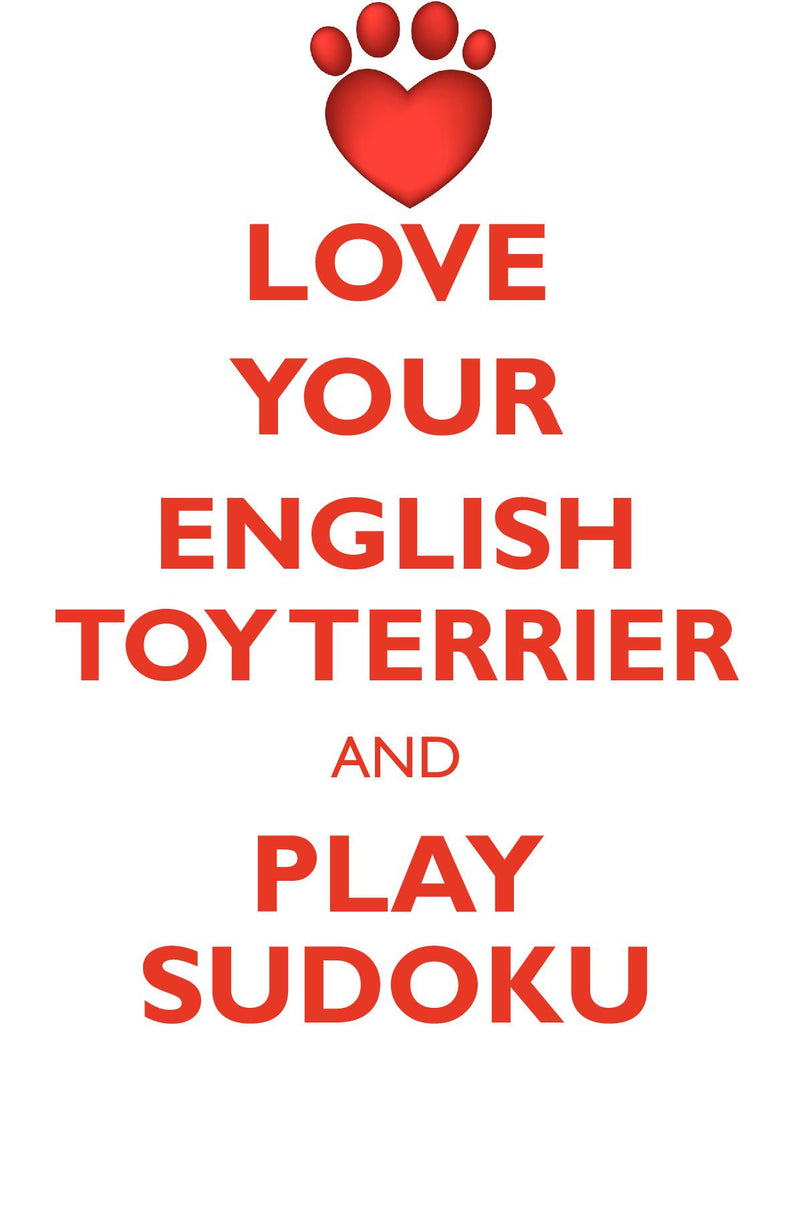 LOVE YOUR ENGLISH TOY TERRIER AND PLAY SUDOKU ENGLISH TOY TERRIER SUDOKU LEVEL 1 of 15