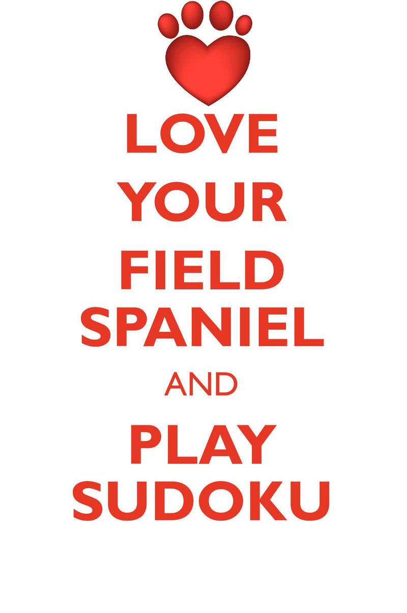 LOVE YOUR FIELD SPANIEL AND PLAY SUDOKU FIELD SPANIEL SUDOKU LEVEL 1 of 15