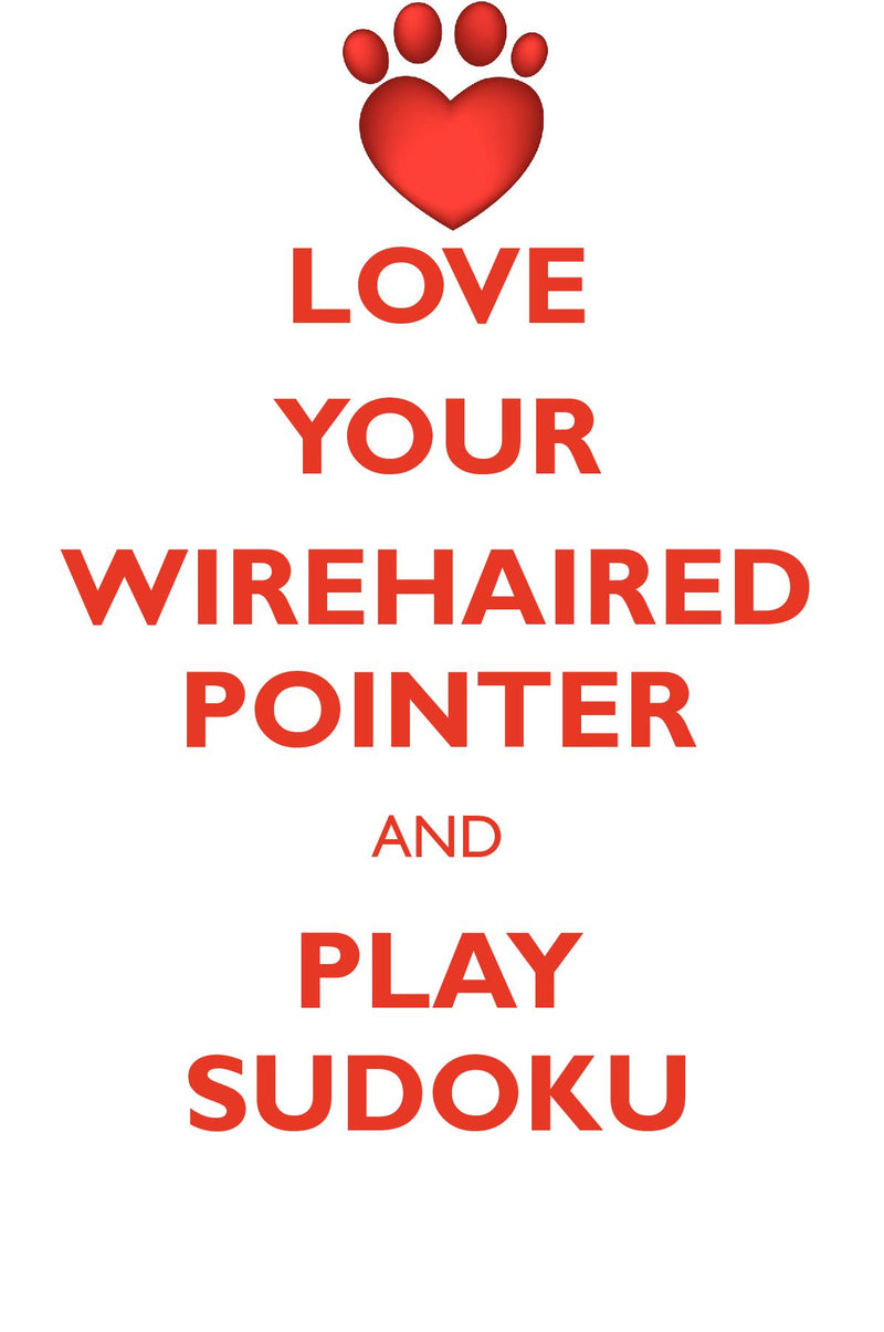 LOVE YOUR WIREHAIRED POINTER AND PLAY SUDOKU GERMAN WIREHAIRED POINTER SUDOKU LEVEL 1 of 15