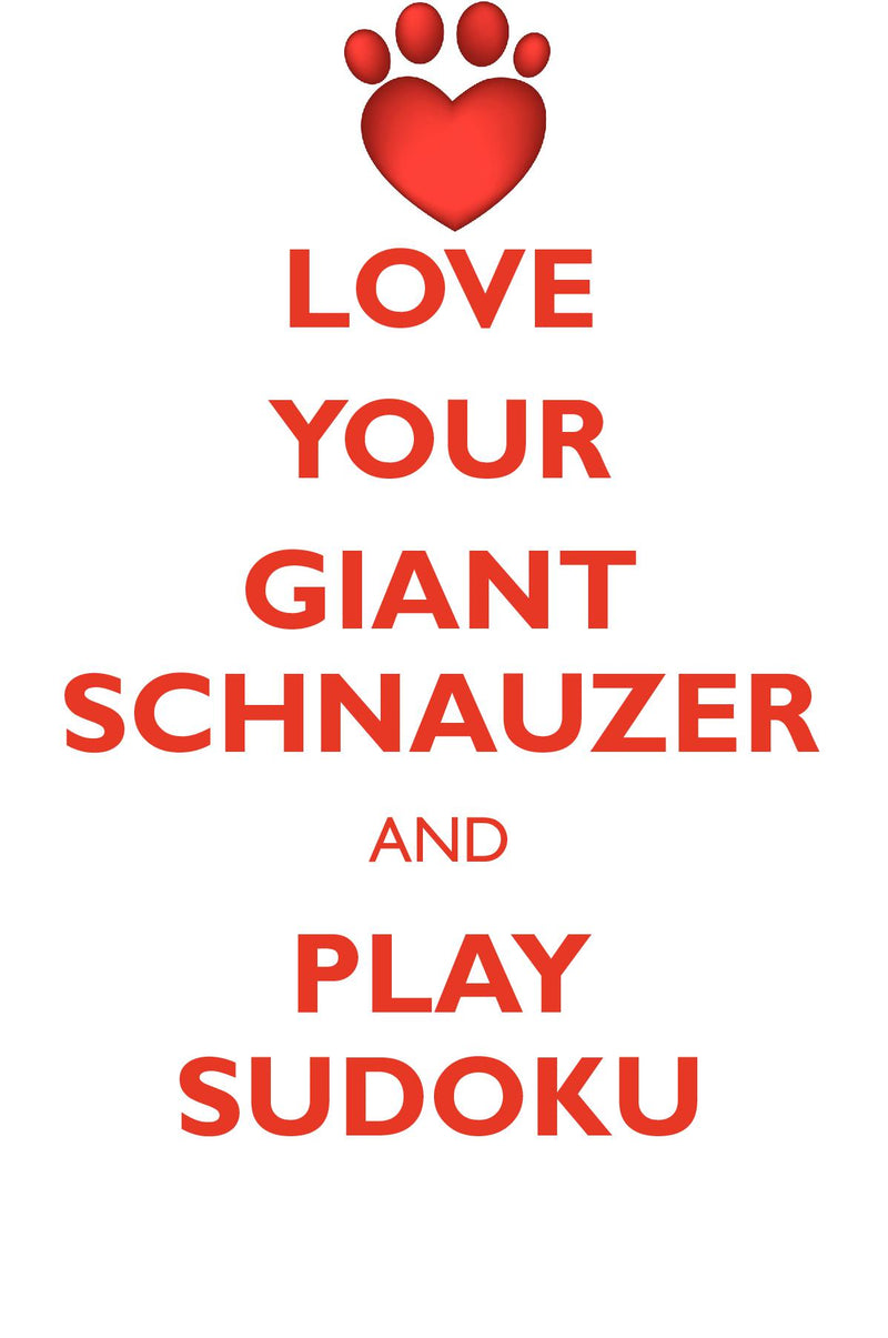 LOVE YOUR GIANT SCHNAUZER AND PLAY SUDOKU GIANT SCHNAUZER SUDOKU LEVEL 1 of 15