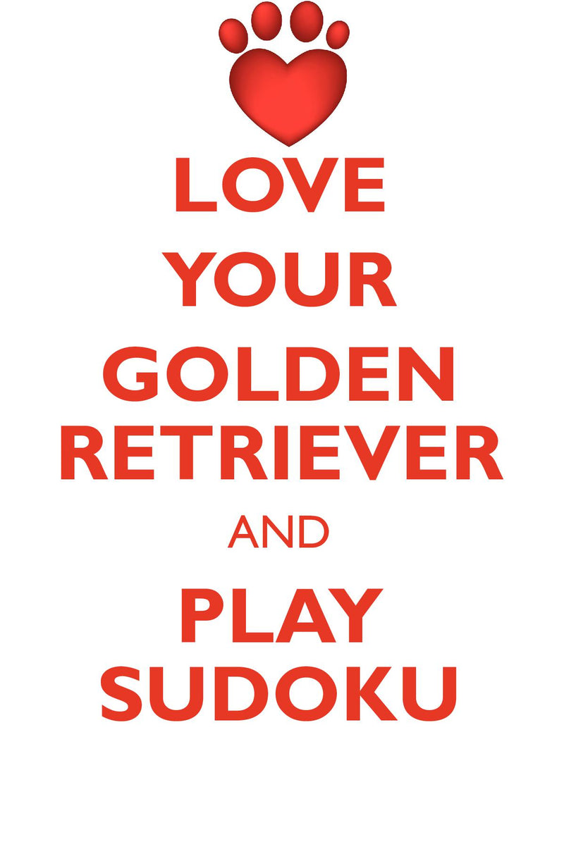 LOVE YOUR GOLDEN RETRIEVER AND PLAY SUDOKU GOLDEN RETRIEVER SUDOKU LEVEL 1 of 15