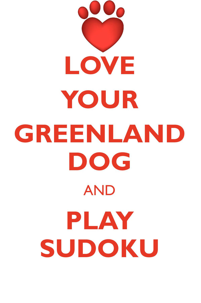 LOVE YOUR GREENLAND DOG AND PLAY SUDOKU GREENLAND DOG SUDOKU LEVEL 1 of 15