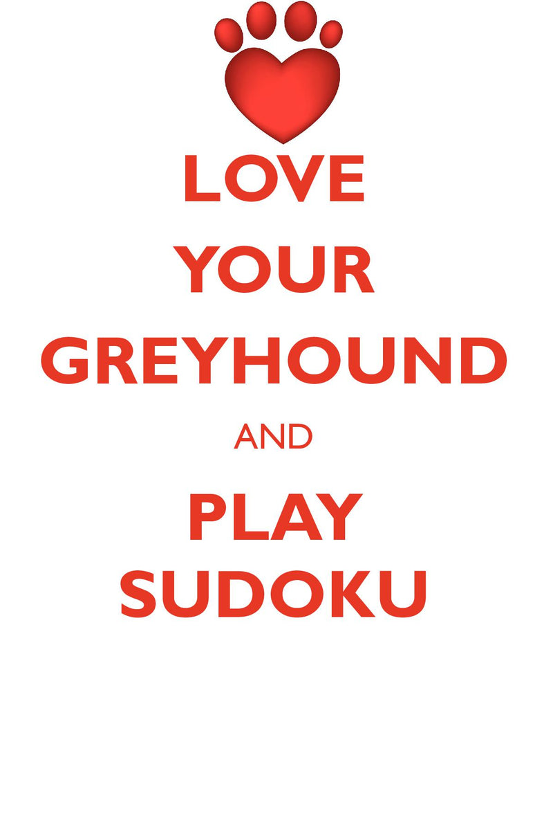 LOVE YOUR GREYHOUND AND PLAY SUDOKU GREYHOUND SUDOKU LEVEL 1 of 15
