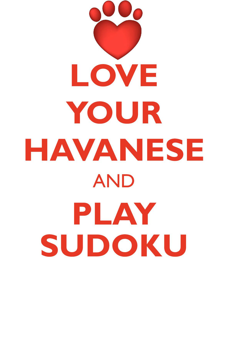 LOVE YOUR HAVANESE AND PLAY SUDOKU HAVANESE SUDOKU LEVEL 1 of 15