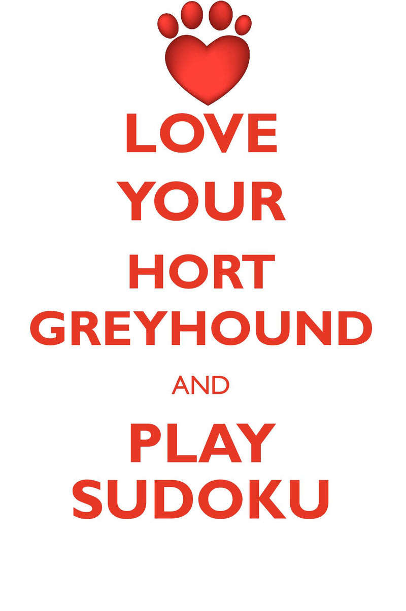 LOVE YOUR HORT GREYHOUND AND PLAY SUDOKU HORT GREYHOUND SUDOKU LEVEL 1 of 15