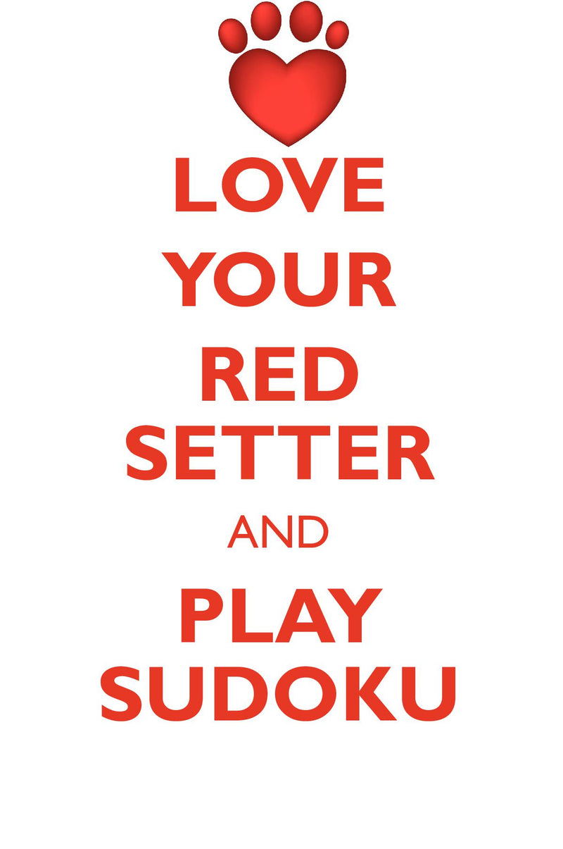 LOVE YOUR RED SETTER AND PLAY SUDOKU IRISH RED SETTER SUDOKU LEVEL 1 of 15