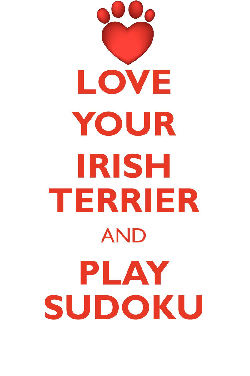 LOVE YOUR IRISH TERRIER AND PLAY SUDOKU IRISH TERRIER SUDOKU LEVEL 1 of 15