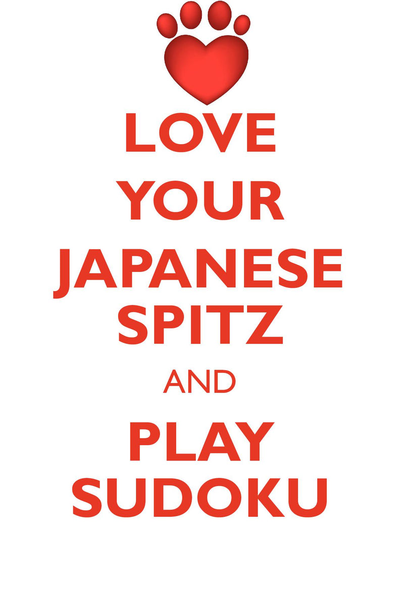 LOVE YOUR JAPANESE SPITZ AND PLAY SUDOKU JAPANESE SPITZ SUDOKU LEVEL 1 of 15